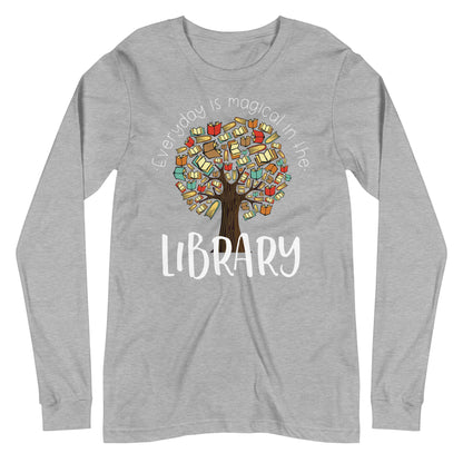 Everyday is Magical in the Library Long Sleeve T-shirt