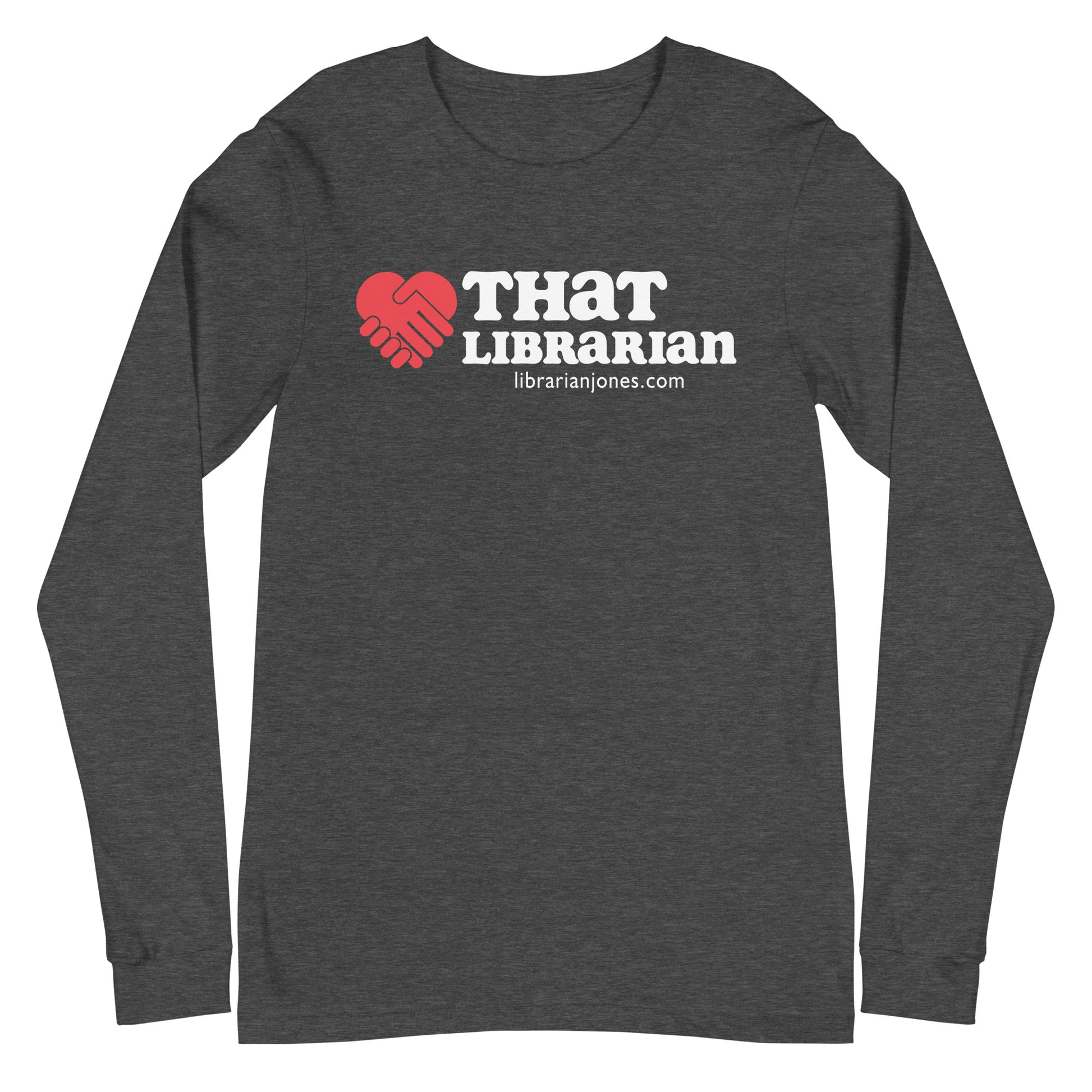 That Librarian Long Sleeve T-shirt - Heather Dark Grey