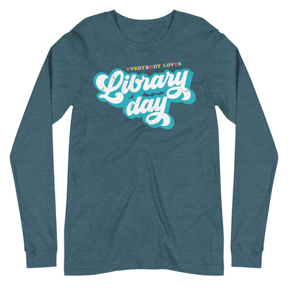 Everybody Loves Library Day Long Sleeve Tee