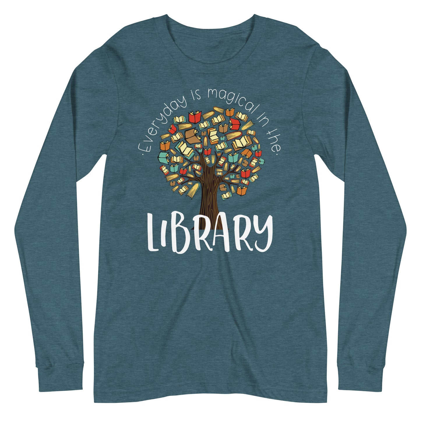 Everyday is Magical in the Library Long Sleeve T-shirt