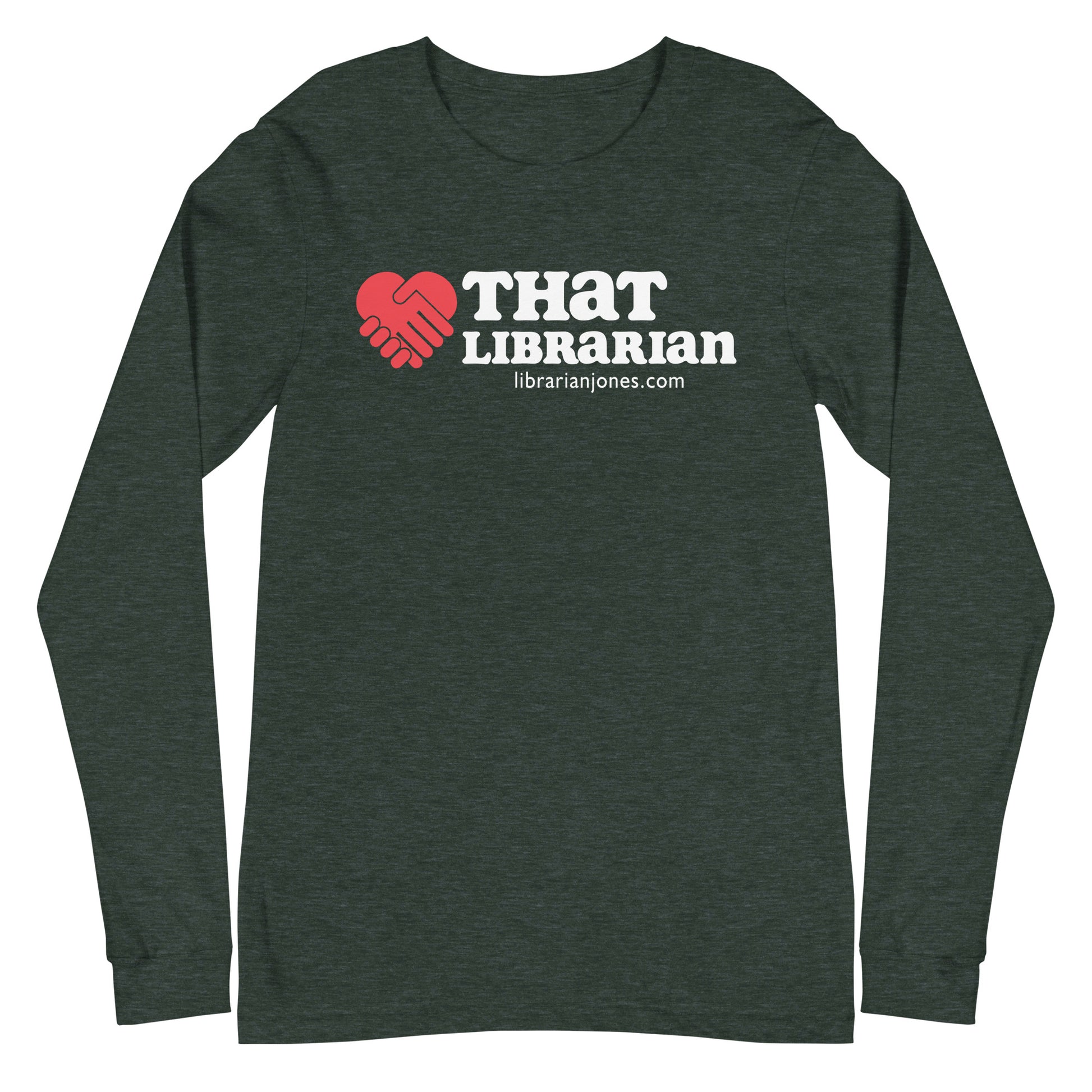 That Librarian Long Sleeve T-shirt - Heather Forest
