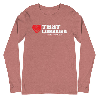 That Librarian Long Sleeve T-shirt