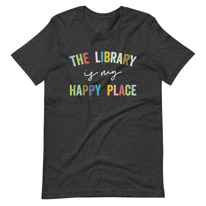 The Library is My Happy Place Librarian Short Sleeve T-shirt