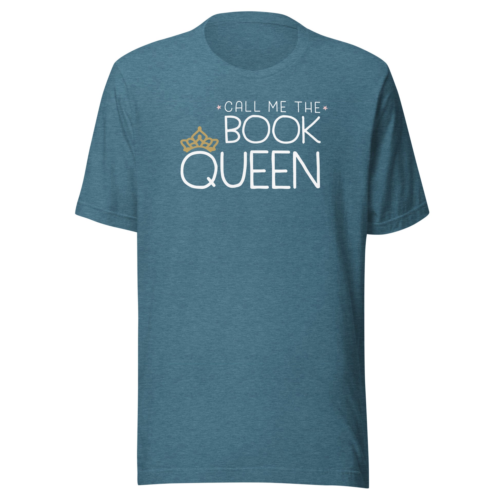 Book Queen Librarian T-Shirt - Rule Your Literary Kingdom! - Heather Deep Teal