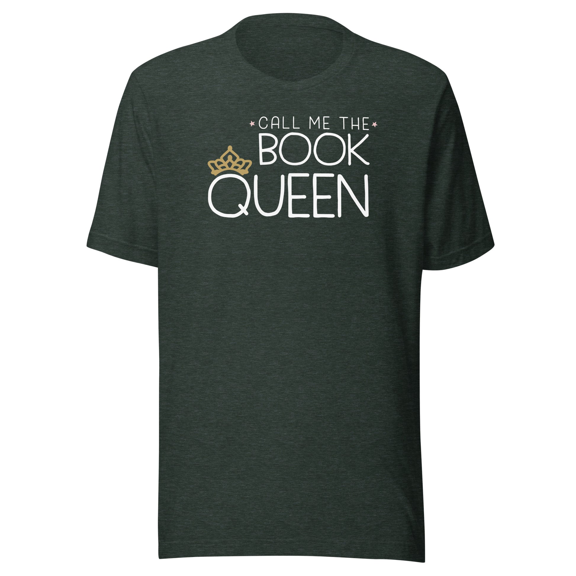 Book Queen Librarian T-Shirt - Rule Your Literary Kingdom! - Heather Forest