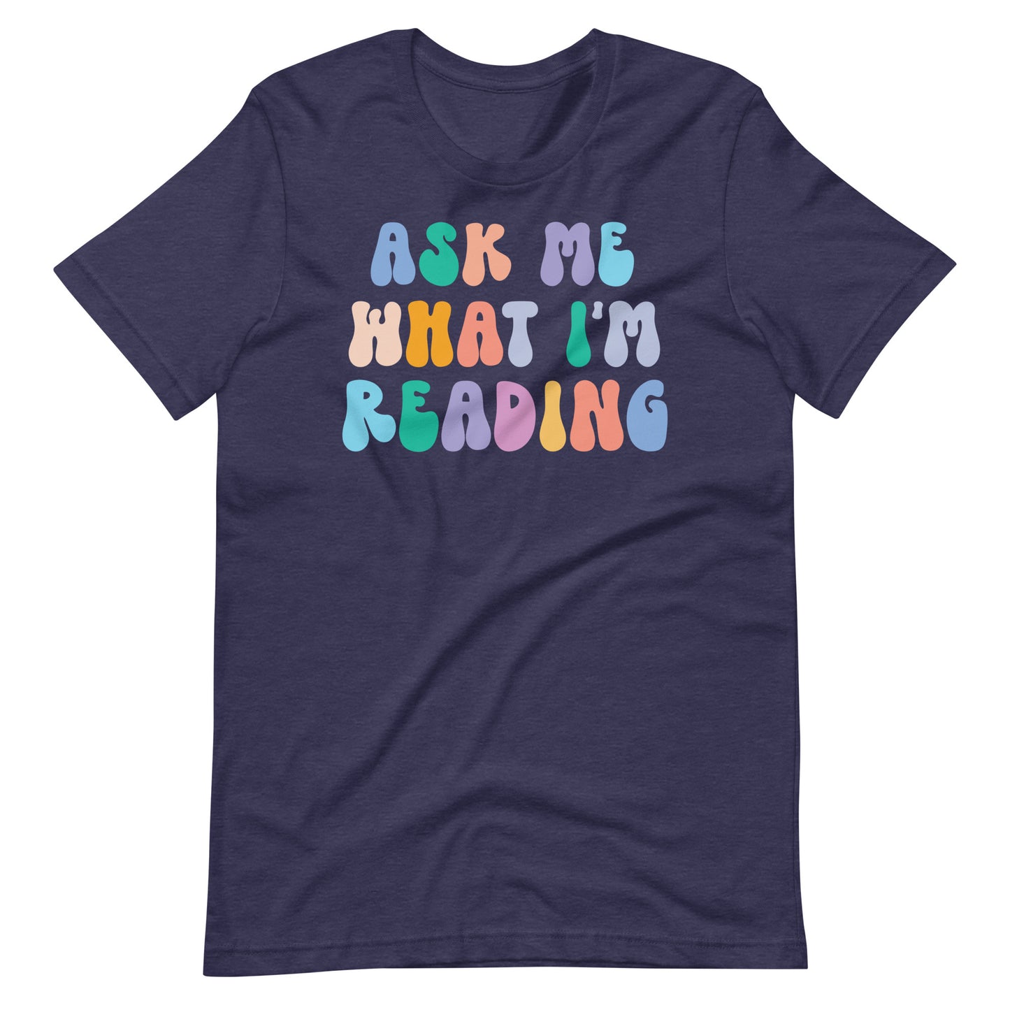 Ask Me What I'm Reading Short Sleeve T-shirt