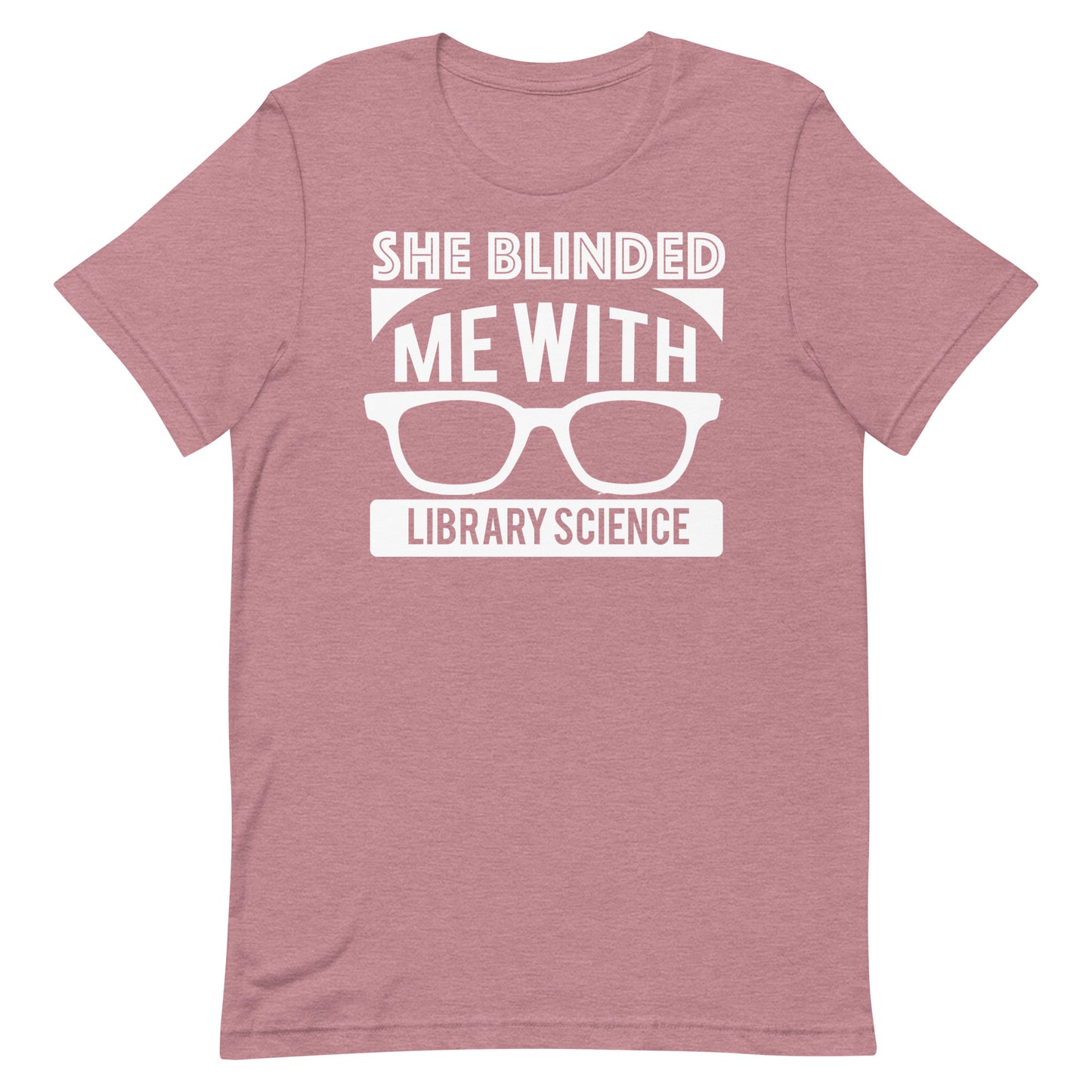 She Blinded Me With Library Science Short Sleeve T-shirt