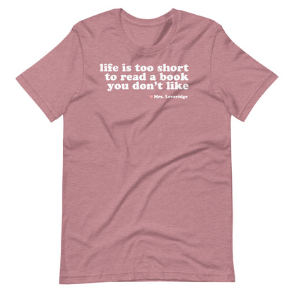 Life's too Short to Read Books You Don't Like LibrarianUnisex t-shirt
