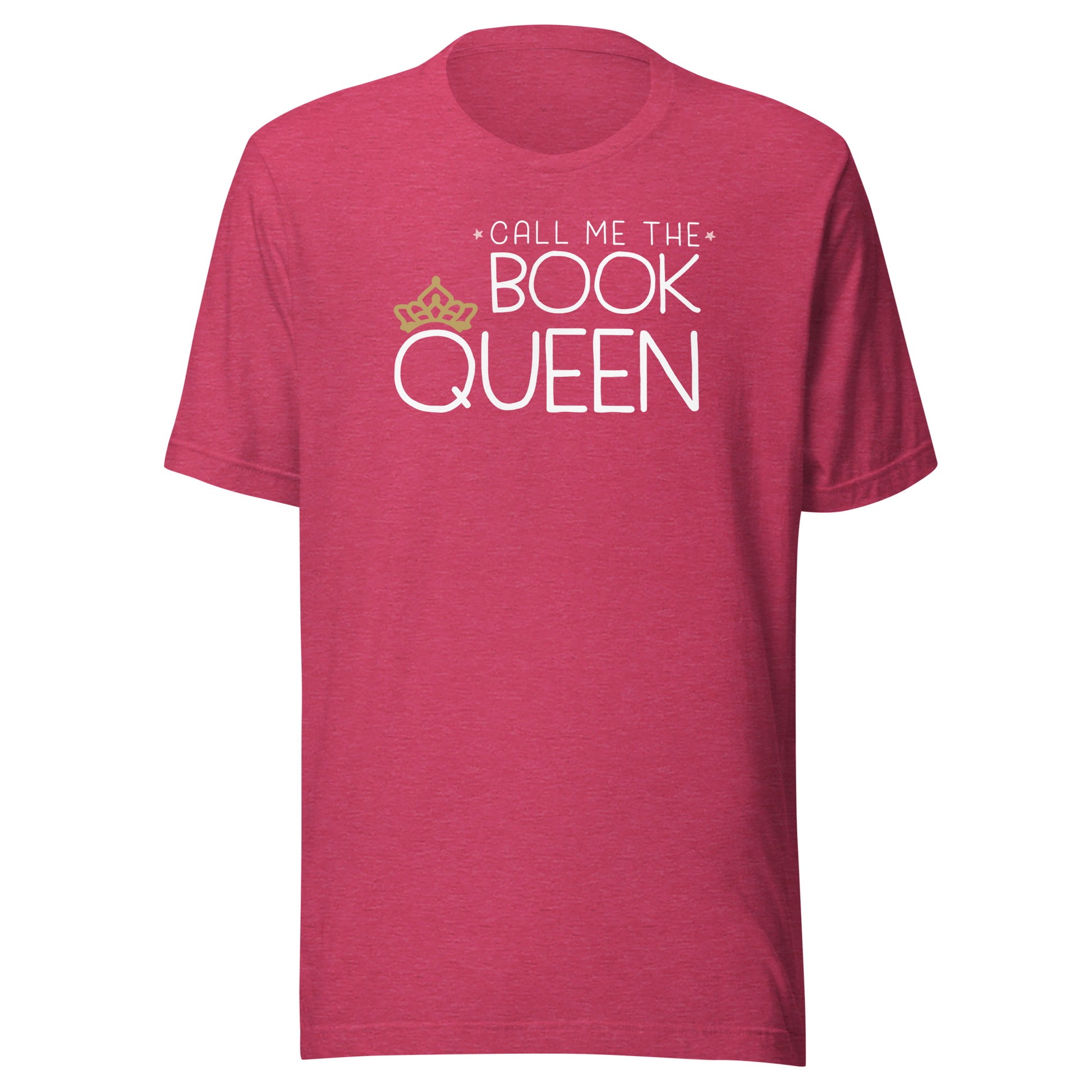Book Queen Librarian T-Shirt - Rule Your Literary Kingdom! - Heather Raspberry 