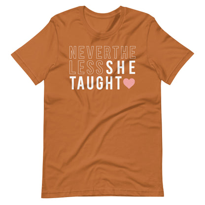 Nevertheless She Taught Short Sleeve T-shirt