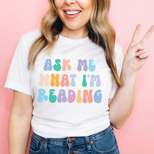 Ask Me What I'm Reading Short Sleeve T-shirt