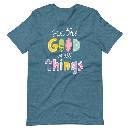 Kindness Tshirt | See the Good in all Things Hand-Lettered Teacher Unisex t-shirt | First Grade Teacher | Kindergarten